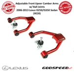Godspeed Adjustable Front Upper Camber Arms W/ Ball Joints For 06-13 IS250/IS350. Fixed Price $212.50.